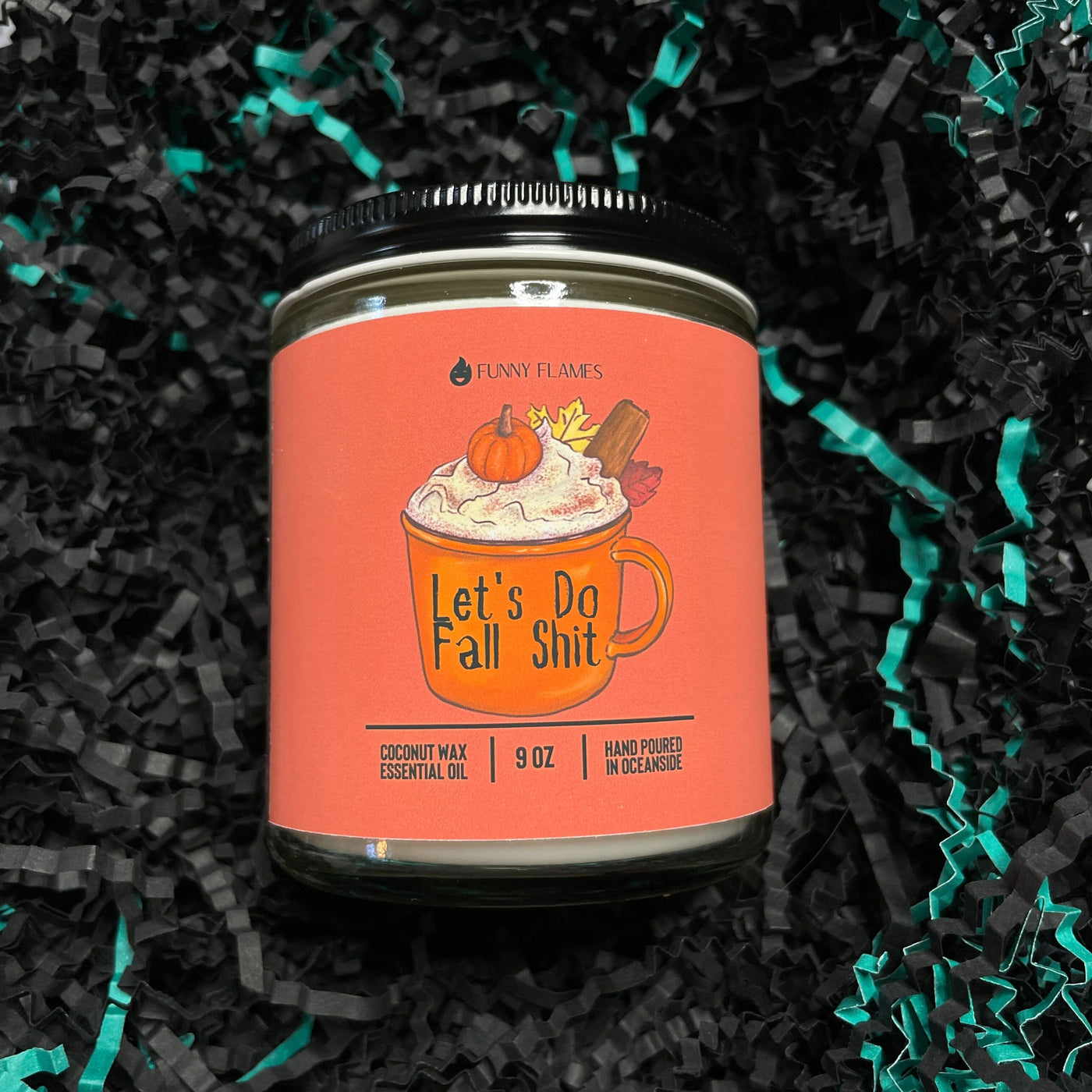 Let's Do Fall Sh*t Candle The Teal Bandit 