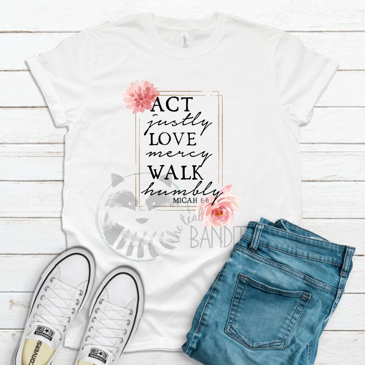 Act, Love, Walk Shirt The Teal Bandit 