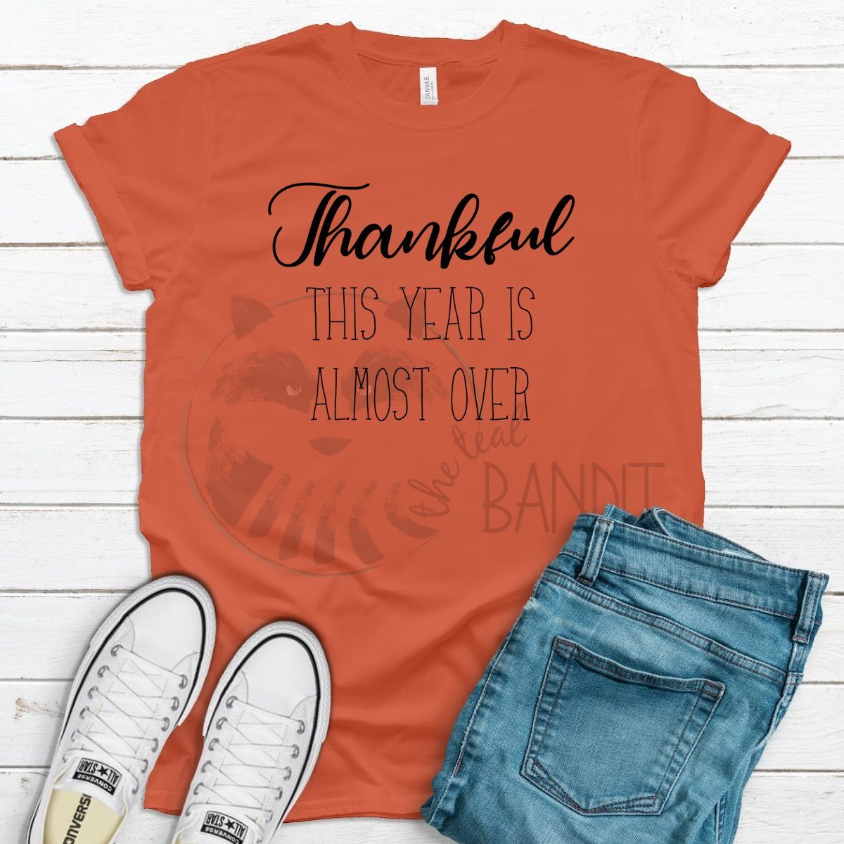 "Thankful this year is almost over" tee shirt Adult Tee Shirt The Teal Bandit 