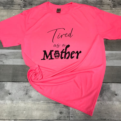 "Tired as a Mother" t-shirt Adult Tee Shirt The Teal Bandit 